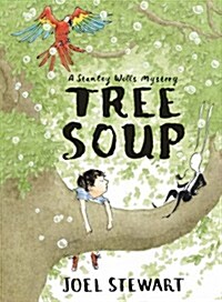 Tree Soup : A Stanley Wells Mystery (Hardcover)