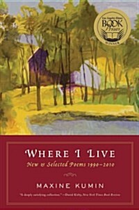 Where I Live: New & Selected Poems 1990-2010 (Paperback)