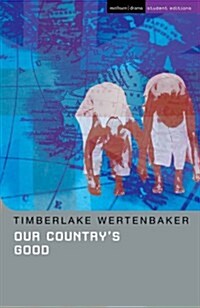 Our Countrys Good : Based on the Novel The Playmaker by Thomas Kenneally (Paperback, New ed)