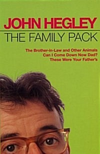 The Family Pack : Brother-in-law and Other Animals, Can I Come Down Now Dad?, These Were Your Fathers (Paperback, New ed)