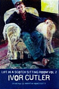 Life in a Scotch Sitting Room, Vol.2 (Paperback)