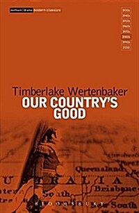 Our Countrys Good : Based on the Novel the Playmaker by Thomas Keneally (Paperback, New ed)