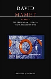 Mamet Plays: 4 : Crytogram; Oleanna; the Old Neighborhood (Paperback)