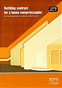 JCT : Building Contract for Home Owner/occupier Who Has Not Appointed a Consultant (Paperback)