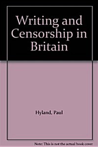 Writing & Censorship in Britain (Paperback)