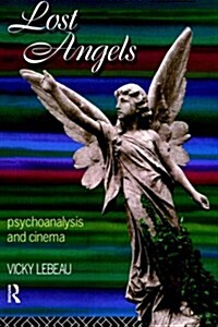 Lost Angels : Psychoanalysis and Cinema (Paperback)