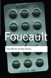 The birth of the clinic : an archaeology of medical perception