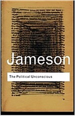 The Political Unconscious : Narrative as a Socially Symbolic Act (Paperback, 2 ed)