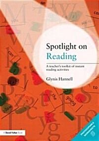 Spotlight on Reading : A Teachers Toolkit of Instant Reading Activities (Paperback)