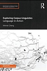 Exploring Corpus Linguistics : Language in Action (Paperback)
