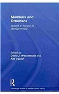 Mamluks and Ottomans : Studies in Honour of Michael Winter (Paperback)