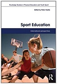 Sport Education : International Perspectives (Paperback)