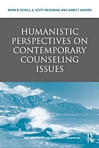 Humanistic Perspectives on Contemporary Counseling Issues (Hardcover)