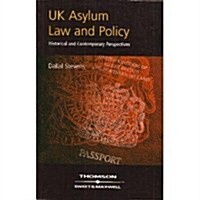 UK Asylum Law and Policy : Historical and Contemporary Perspectives (Paperback)