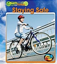 Staying Safe. A.R. Schaefer (Hardcover)