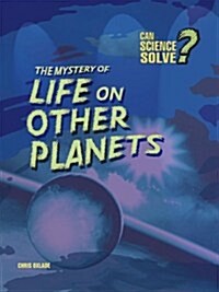 Mystery of Life on Other Planets (Hardcover)