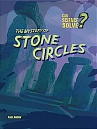 The Mystery of Stone Circles (Hardcover)