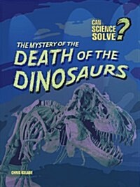 Mystery of the Death of the Dinosaurs (Paperback)
