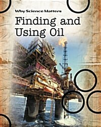 Finding and Using Oil (Hardcover)