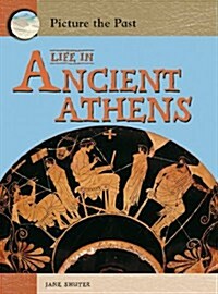 Life in Ancient Athens (Paperback)