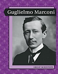 Great Scientists - Guglielmo Marconi (Paperback)