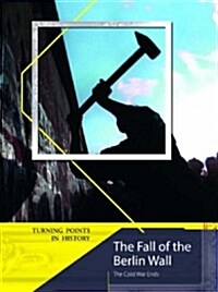 Fall of the Berlin Wall (Hardcover)