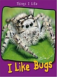 I Like Bugs (Hardcover)