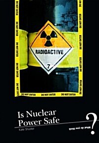 What Do You Think? Is Nuclear Power Safe? (Paperback)