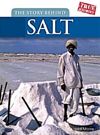 Story Behind Salt (Hardcover)