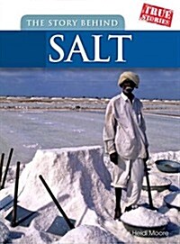 Story Behind Salt (Paperback)