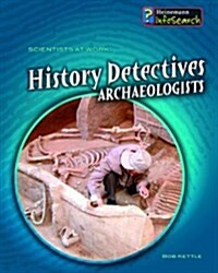 History Detectives: Archaeologists (Paperback)