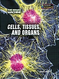 Cells, Tissues, and Organs (Paperback)