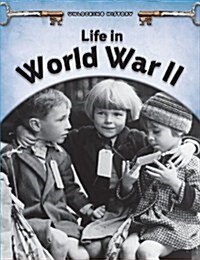 Life in World War II (Hardcover)