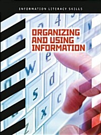 Organizing and Using Information (Hardcover)