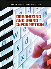 Organizing and Using Information (Paperback)