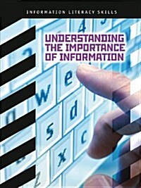 Understanding the Importance of Information (Paperback)