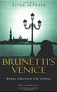 Brunettis Venice : Walks Through the Novels (Paperback)