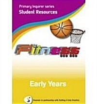 Primary Inquirer series: Fitness Early Years Student CD : Pearson in partnership with Putting it into Practice (CD-ROM)