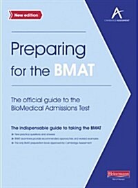 Preparing for the BMAT:  The official guide to the Biomedical Admissions Test New Edition (Paperback, 2 ed)