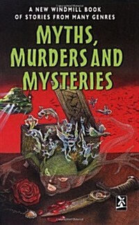 Myths, Murders and Mysteries (Hardcover)