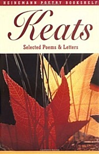 Heinemann Poetry Bookshelf: Keats Selected Poems and Letters (Paperback)