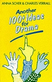 Another 100+ Ideas for Drama (Paperback)