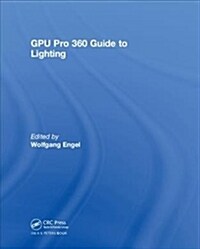 GPU Pro 360 Guide to Lighting (Hardcover, 1)
