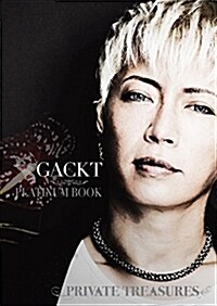 GACKT PLATINUM BOOK ~Private Treasures~(超豪華本) (大型本, A4)