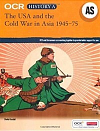 OCR A Level History AS: The USA and the Cold War in Asia 1945-75 (Paperback)