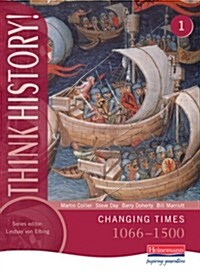 Think History: Changing Times 1066-1500 Core Pupil Book 1 (Paperback)