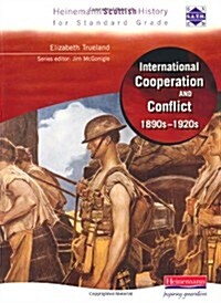 Hein Standard Grade History: International Co-Operation and Conflict 1890s - 1920s (Paperback)