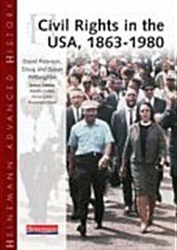 Heinemann Advanced History: Civil Rights in the USA 1863-1980 (Paperback)