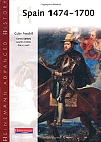 Heinemann Advanced History: Spain 1474-1700 (Paperback)