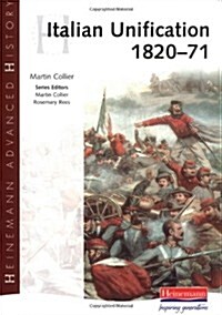 Heinemann Advanced History: Italian Unification 1820-71 (Paperback)